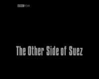 BBC The Other Side of Suez